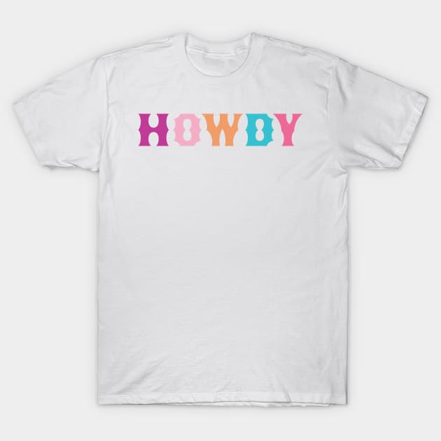 HOWDY T-Shirt by LFariaDesign
